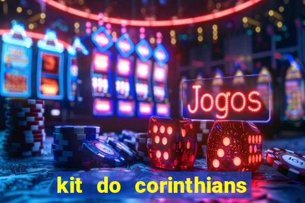 kit do corinthians dls 19